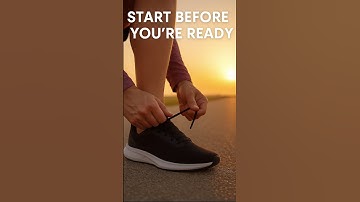 Start before you’re ready. Progress over Perfection.