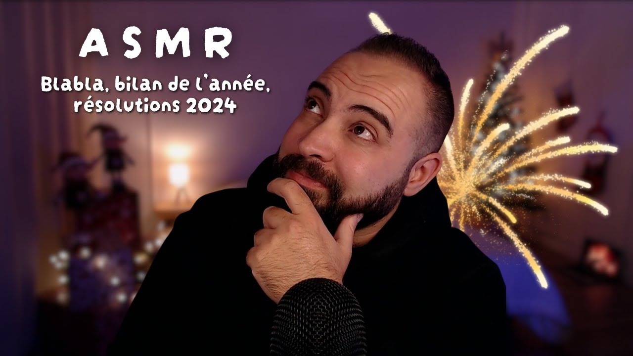 ASMR Blabla : Bilan 2023 & Résolutions 2024 ! 💪