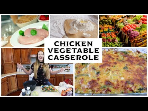 Chicken Vegetable Casserole!