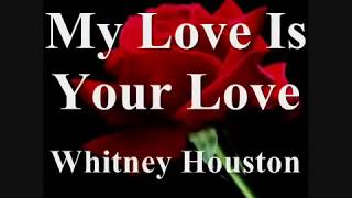 Whitney Houston   My Love Is Your Love with Lyrics   Musik HQ