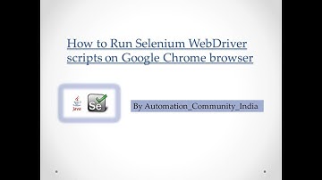 🔴 How to Run Selenium WebDriver Scripts on Google Chrome browser