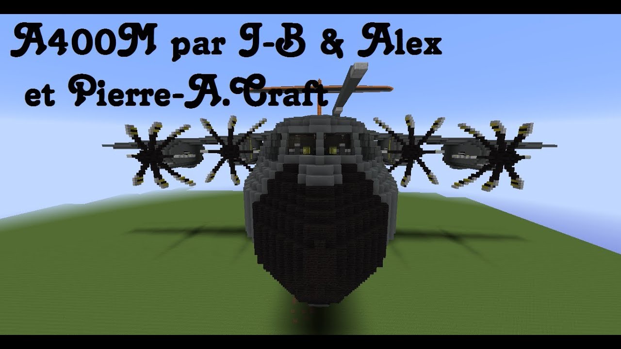 A400M dans Minecraft par J-B & Alex et Pierre.A-Craft