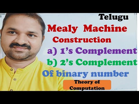 TOC (FLAT) in Telugu | Design a Mealy Machine for 1's complement | 2's complement of a binary number