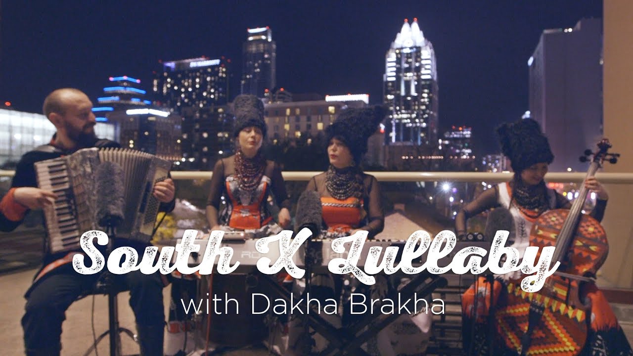 news South X Lullaby: DakhaBrakha