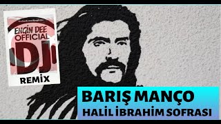 Barış Manço feat Dj Engin Dee - Halil İbrahim Sofrası / Remix Resimi