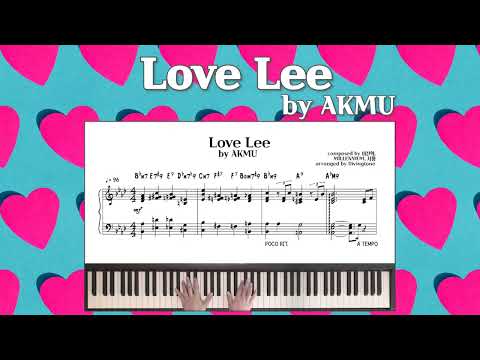 Love Lee (piano sheet / 피아노 악보) - AKMU (악뮤)