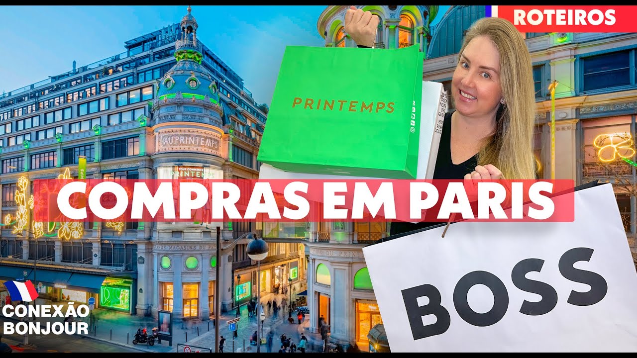 PARIS I ONDE FAZER COMPRAS EM PARIS - NOSSAS LOJAS PREFERIDAS.