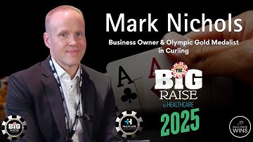 Mark Nichols | Business Owner & Olympic Gold Medalist in Curling at #TheBigRaise2025