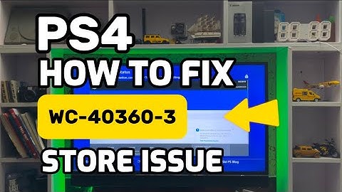 How To Fix PS4 Error WC-40360-3 PlayStation Store Issue