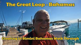 Great Loop Adventure S02E151 Day 155 Immigration and Customs Walk Through in Bimini Bahamas 🇧🇸