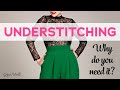 Understitching: Why Do You Need It?