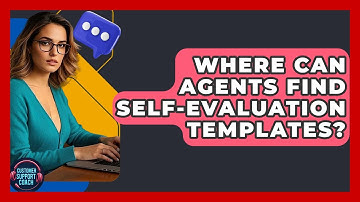 Where Can Agents Find Self-Evaluation Templates? - Customer Support Coach