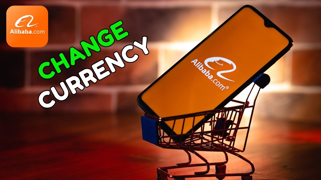 How to Change Currency on Alibaba 2025?
