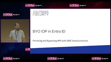 6. Dirk-jan Mollema: Bringing Your Own Identity Provider to Entra for Persistence and MFA Bypasses