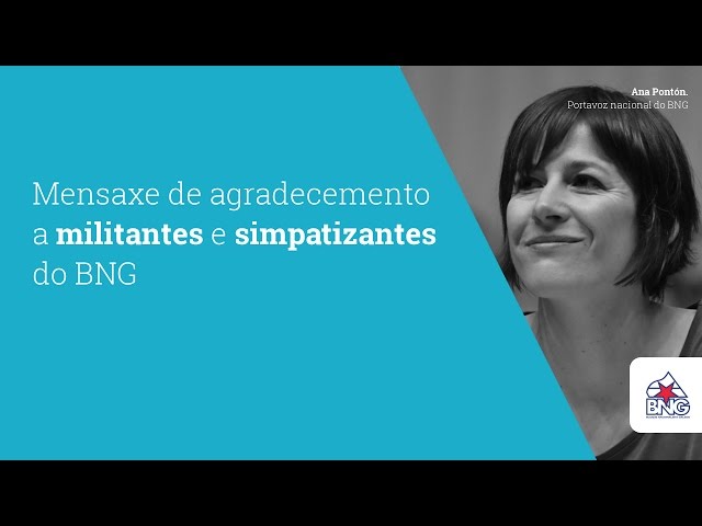 Mensaxe de agradecemento a militantes e simpatizantes do BNG