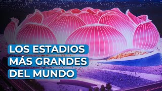 The 10 Biggest Stadiums in the World