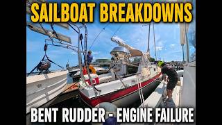 BENT RUDDER!! - BROKEN DOWN IN THE SHIPPING LANE!! - SAILBOAT BREAKDOWNS