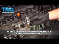 How to Replace Oil Pressure Switch 2006-2011 Honda Civic