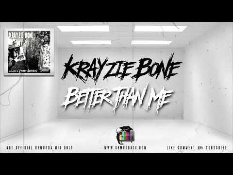 Krayzie Bone - Better Than Me (Bonus)