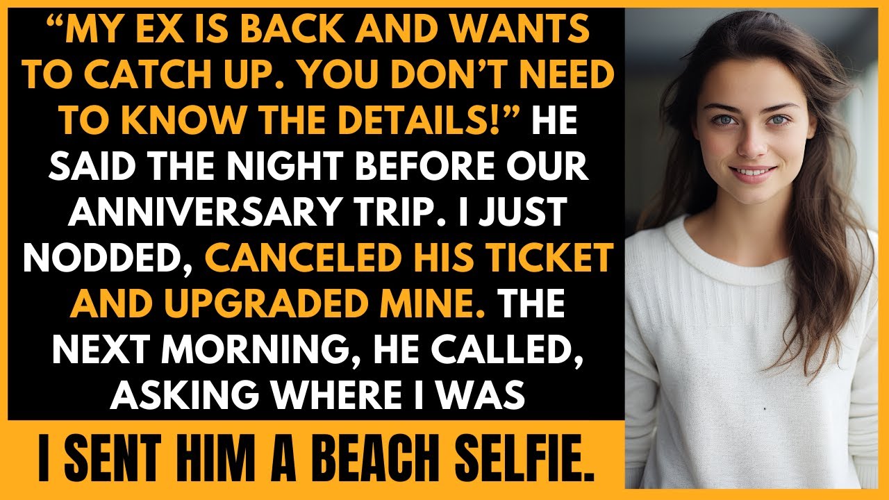 He Said His Ex Was Back, And Left For Her The Night Before Our Trip... Reddit Relationship Stories