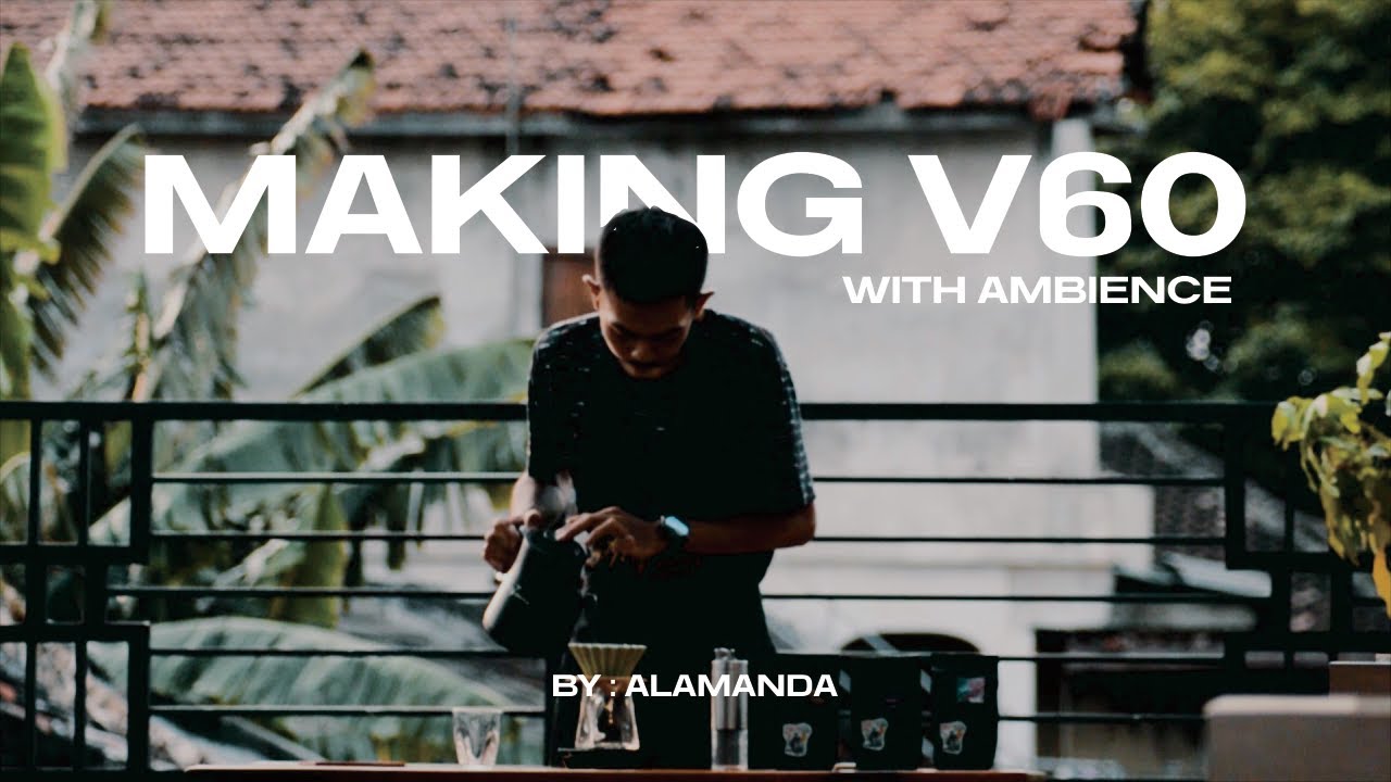 Making Coffee Making V60 With Ambience By Alamanda Use Headphones For The Better Sounds Youtube