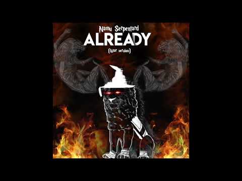 SERPENTARD, BEYONCE - ALREADY (WAR VERSION)