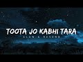 Toota jo kabhi tara slowed and reverb | Atif Aslam 🥀✨