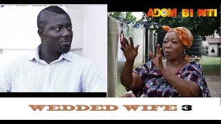 WEDDED WIFE PART 3  ,LATEST AKAN ASANTE TWI MOVIE 2021