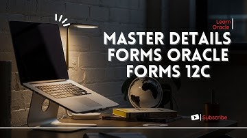 How to create master details forms in oracle forms 12C