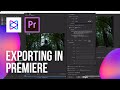 How To Export Videos In Adobe Premiere Pro | Premiere Pro Tutorial 2019