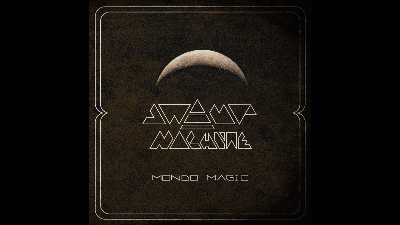 SWAMP MACHINE - Mondo Magic [FULL ALBUM] 2014   **LYRIC VIDEO**