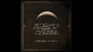 SWAMP MACHINE - Mondo Magic [FULL ALBUM] 2014   **LYRIC VIDEO**