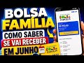 Bolsa família COMO SABER SE VAI RECEBER O PAGAMENTO MÊS DE JUNHO