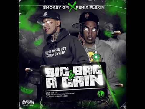 Smokey GM & Fenix Flexin - Big Bag & A Grin” (Official Audio)