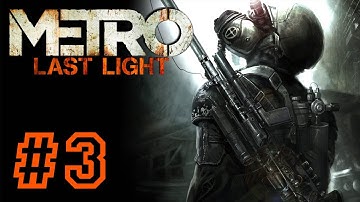 METRO: Last Light PART 3 Playthrough [PS3] TRUE-HD QUALITY