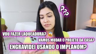 JÁ TEMOS OS NOMES DO BABY? ENGRAVIDEI COM O IMPLANOM?| Juliane Jocoski