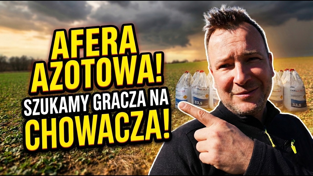 AFERA AZOTOWA + SZUKAMY GRACZA NA POZBYCIE SIĘ CHOWACZA