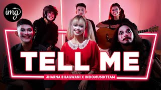 Tell Me - Jharna Bhagwani Ft. IndomusikGram | PETIK