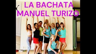 La Bachata Manuel Turizo dance choreography new easy Zumba