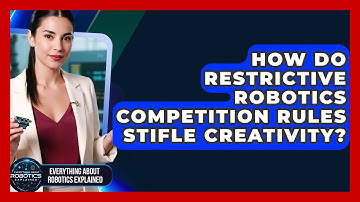 How Do Restrictive Robotics Competition Rules Stifle Creativity?