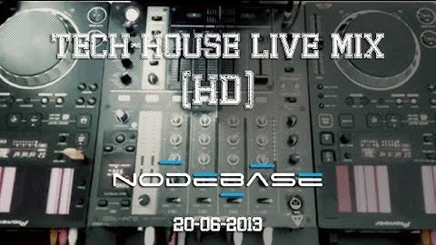 [HD] Tech-House Live Mix by DJ NodeBase
