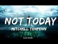 Mitchell Tenpenny - Not Today (Lyrics)  || Music Combs