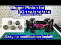 SG216, 316,116 Big Pinion upgrade install, ZLL The beast 