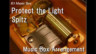 Protect the Light/Spitz [Music Box] (Anime "SPY×FAMILY" Season 3 OP)