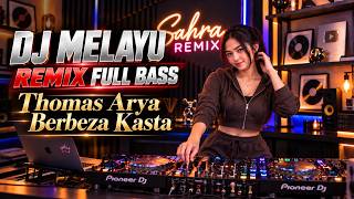 Dj Remix Full Bass Thomas Arya - Berbeza Kasta | Di depan orang tuamu kau malukan diriku 🔥🔥