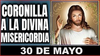 LA CORONILLA DE LA DIVINA MISERICORDIA. Jueves 30 de Mayo de 2024