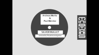 Paul Mendez & Andreas Moritz - Silver Bullet (Phunk Investigation Remix)