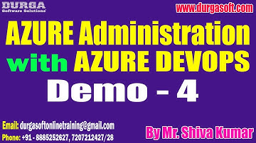 AZURE ADMIN with AZURE DEVOPS tutorials || Demo - 4 || by Mr. Shiva Kumar On 11-02-2022 @8PM IST