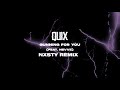 QUIX - Gunning For You (feat. Nevve) [NXSTY Remix]