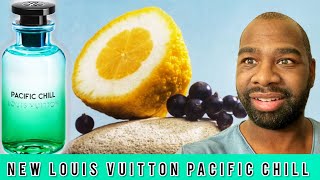Here are my first impressions of Louis Vuitton's Pacific Chill perfume